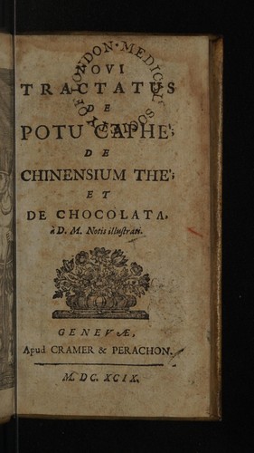 Cover for Novi tractatus de potu caphé; de Chinensium thé; et de chocolata