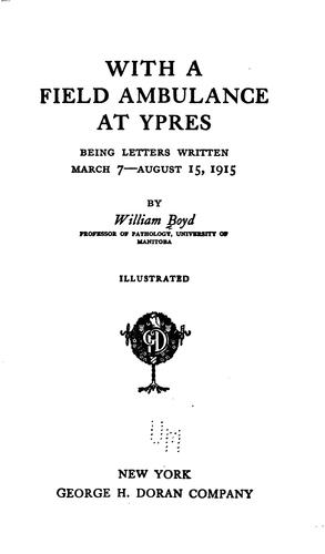 Cover for With a Field Ambulance at Ypres: Being Letters Written March 7-August 15, 1915