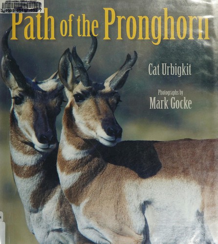Cover for The path of the pronghorn