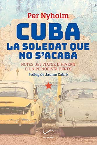 Cover for Cuba, la soledat que no s'acaba