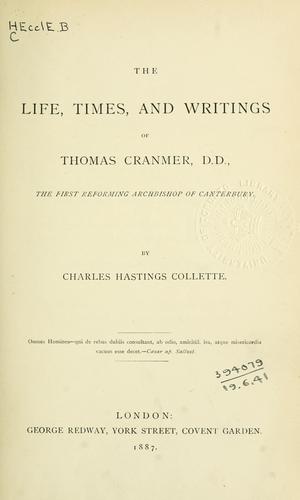 Cover for The life, times, and writings of Thomas Cranmer, D.D.