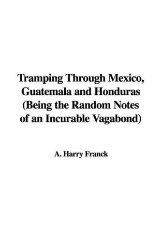 Cover for Tramping Through Mexico, Guatemala and Honduras
