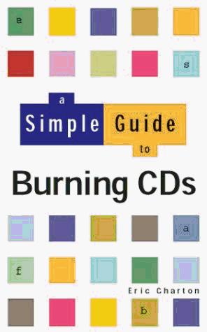 Cover for A Simple Guide to Burning CDs (Simple Guides)