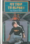 Cover for My Trip to Alpha I