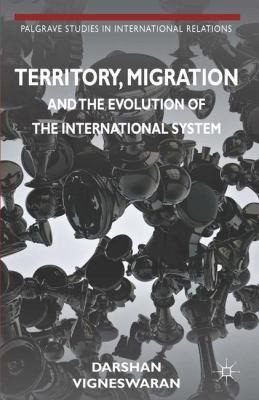 Cover for Territory Migration And The Evolution Of The International System
