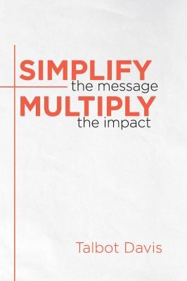 Cover for Simplify the Message