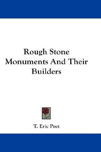 Cover for Rough Stone Monuments And Their Builders