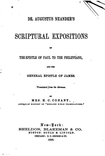 Cover for Dr. Augustus Neander's Scriptural Expositions of the Epistle of Paul to the ...