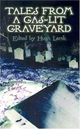 Cover for Tales from a gas-lit graveyard