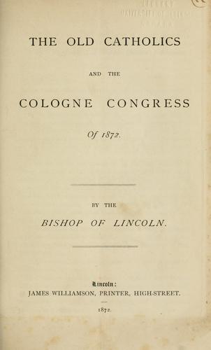 Cover for The old catholics and the Cologne Congress of 1872