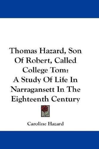 Cover for Thomas Hazard, Son Of Robert, Called College Tom