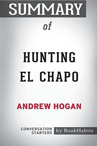 Cover for Summary of Hunting El Chapo by Andrew Hogan