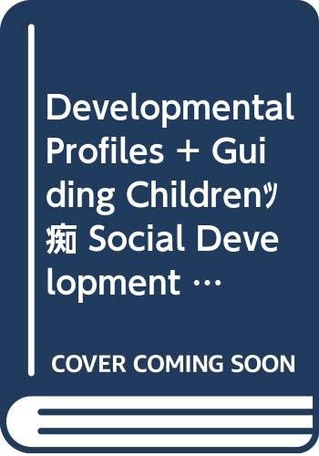 Cover for Bundle : Developmental Profiles : Pre-Birth Through Adolescence, 8th + Guiding Children's Social Development and Learning