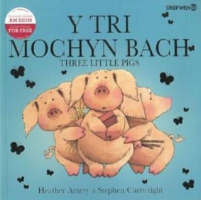Cover for Tri Mochyn Bach, y / Three Little Pigs