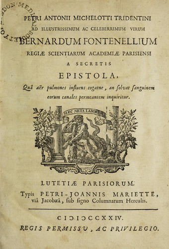 Cover for Petri Antonii Michelotti Tridentini ad illustrissimum ac celeberrimum virum Bernardum Fontenellium Regiae Scientiarum Academiae Parisiensi a secretis epistola