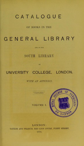 Cover for Catalogue of books in the General Library and in the South Library at University College, London
