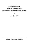 Cover for Die Suffixablösung bei den Nomina agentis während der althochdeutschen Periode.