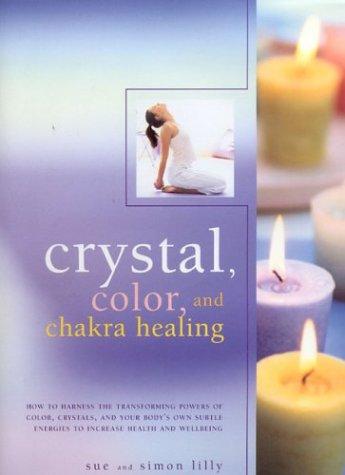 Cover for Crystal, Color and Chakra Healing
