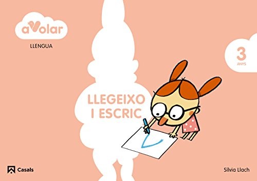 Cover for Llengua. Llegeixo i escric 1. 3 anys. A volar!