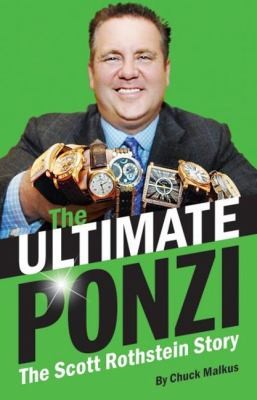 Cover for The Ultimate Ponzi The Scott Rothstein Story