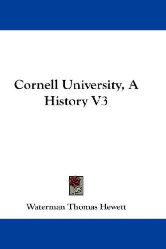 Cover for Cornell University, A History V3