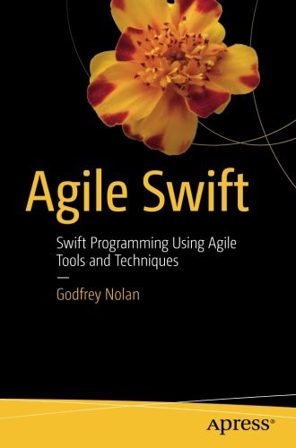 Cover for Agile Swift: Swift Programming Using Agile Tools and Techniques