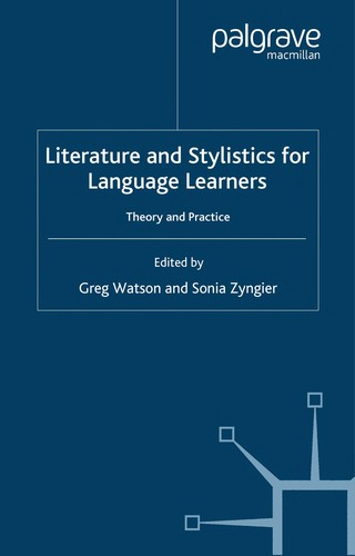Cover for LITERATURE AND STYLISTICS FOR LANGUAGE LEARNERS: THEORY AND PRACTICE; ED. BY GREG WATSON.