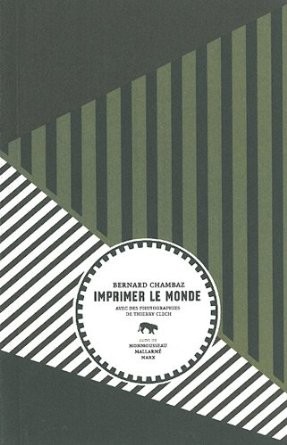 Cover for Imprimer le monde : Suivi de Monmousseau, Mallarmé, Marx