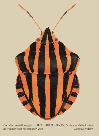 Cover for Heteroptera the beautiful and the other, or, Images of a mutating world