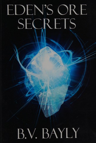 Cover for Eden's ore secrets