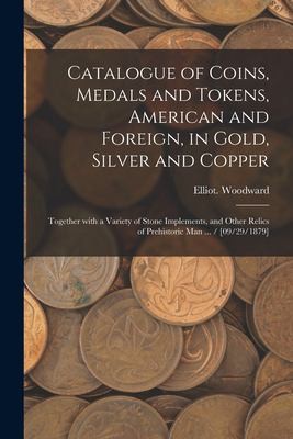 Cover for Catalogue of Coins, Medals and Tokens, American and Foreign, in Gold, Silver and Copper