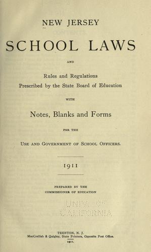 Cover for New Jersey school laws and rules and regulations prescribed by the State Board of Education with notes, blanks and forms for the use and government of school officers.