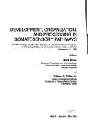Cover for Development, organization, and processing in somatosensory pathways