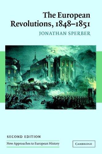 Cover for The European Revolutions, 1848-1851 (New Approaches to European History)