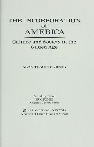 Cover for The incorporation of America : culture and society in the gilded age