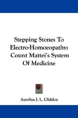 Cover for Stepping Stones To Electro-Homoeopathy