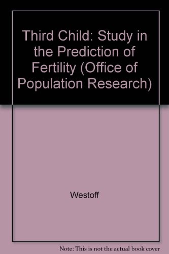 Cover for Third Child: A Study in the Prediction of Fertility (Office of Population Research)