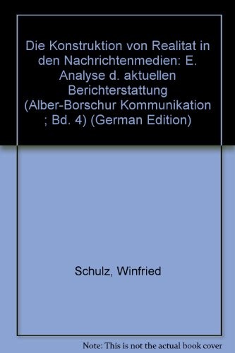 Cover for Die Konstruktion von Realität in den Nachrichtenmedien
