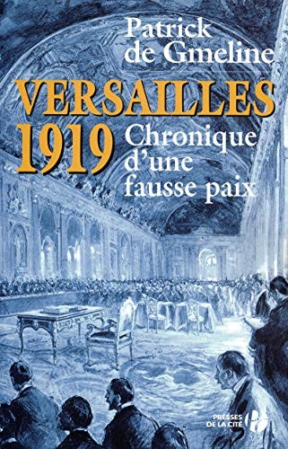 Cover for Versailles 1919 chronique d'une fausse paix