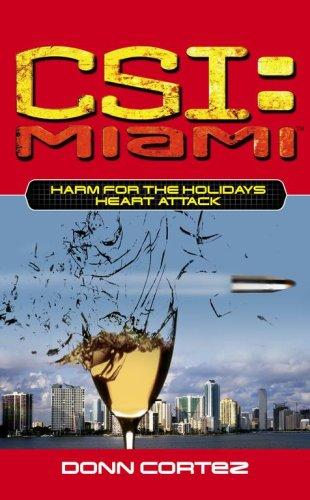 Cover for CSI: Miami: Harm for the Holidays: Heart Attack (CSI: Miami)