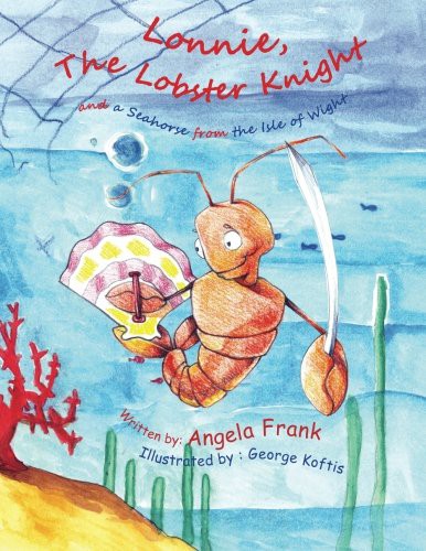 Cover for Lonnie the Lobster Knight and a Seahorse from the isle of wight
