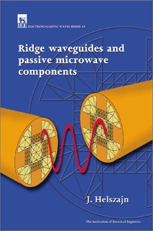 Cover for Ridge Waveguides and Passive Microwave Filters (Iee Electromagnetic Waves Series, 49)