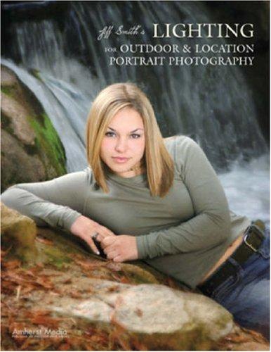 Cover for Jeff Smith's Lighting for Outdoor & Location Portrait Photography