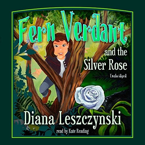 Cover for Fern Verdant and the Silver Rose