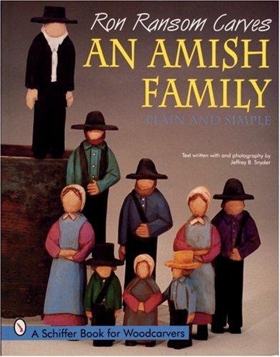 Cover for Ron Ransom carves an Amish family, plain and simple