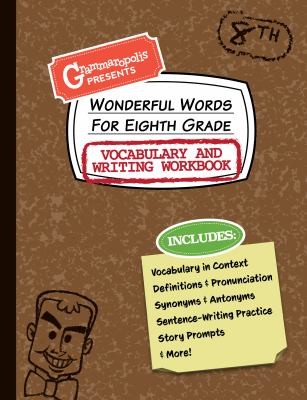 Cover for Wonderful Words for Eighth Grade Vocabulary and Writing Workbook