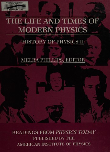 Cover for The Life and times of modern physics