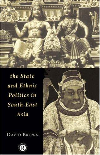 Cover for The State and Ethnic Politics in South-East Asia (Politics in Asia)