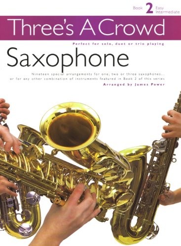 Cover for Threes A Crowd Saxophone Book 2 (Three's a Crowd)
