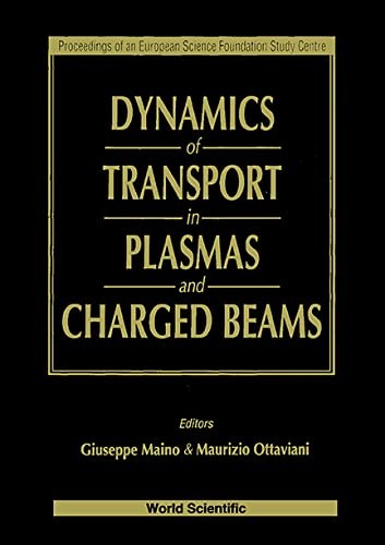 Cover for Dynamics of Transport in Plasmas and Charged Beams: Proceedings of an European Science Foundation Study Centre 